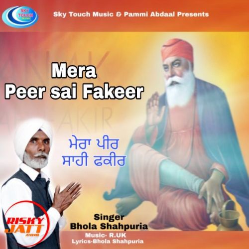 Mera peer sai Fakeer Bhola Shahpuria mp3 song ringtone, Mera peer sai Fakeer Bhola Shahpuria Ringtone Download - RiskyJatt.Com