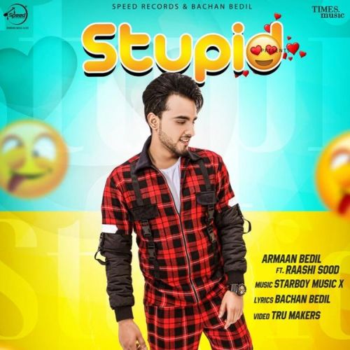 Stupid Armaan Bedil, Raashi Sood mp3 song ringtone, Stupid Armaan Bedil, Raashi Sood Ringtone Download - RiskyJatt.Com