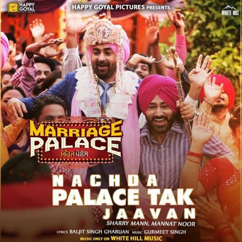 Nachda Palace Tak Jaavan Sharry Mann, Mannat Noor mp3 song ringtone, Nachda Palace Tak Jaavan Sharry Mann, Mannat Noor Ringtone Download - RiskyJatt.Com