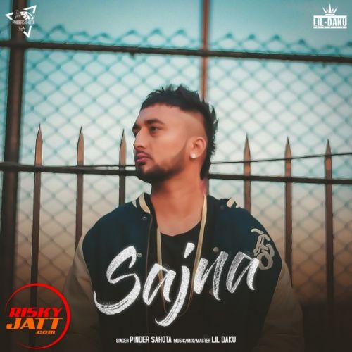 Sajna Pinder Sahota mp3 song ringtone, Sajna Pinder Sahota Ringtone Download - RiskyJatt.Com