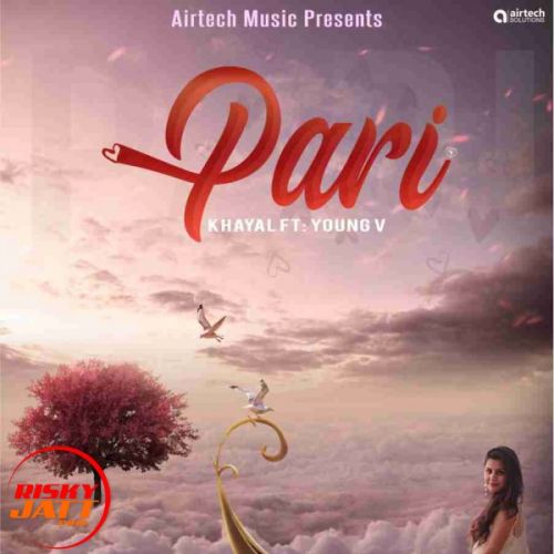 Pari hai Young V, Khyaal mp3 song ringtone, Pari hai Young V, Khyaal Ringtone Download - RiskyJatt.Com