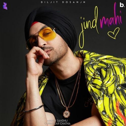 Jind Mahi Diljit Dosanjh mp3 song ringtone, Jind Mahi Diljit Dosanjh Ringtone Download - RiskyJatt.Com