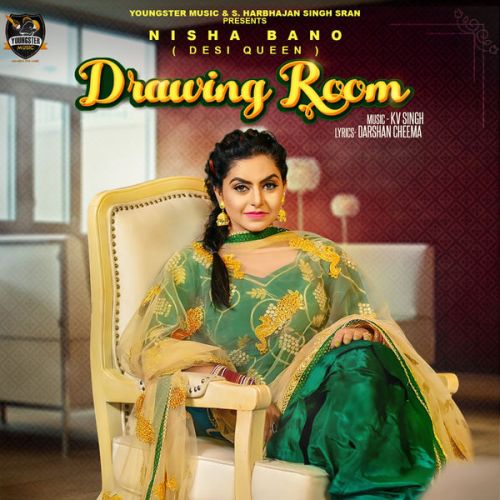 Drawing Room Nisha Bano mp3 song ringtone, Drawing Room Nisha Bano Ringtone Download - RiskyJatt.Com