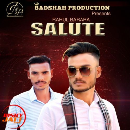 Salute Rahul Barara, Sahil Sakarpur mp3 song ringtone, Salute Rahul Barara, Sahil Sakarpur Ringtone Download - RiskyJatt.Com