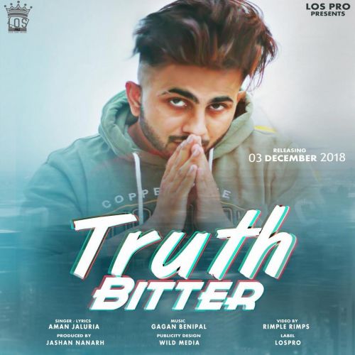 Truth Bitter Aman Jaluria mp3 song ringtone, Truth Bitter Aman Jaluria Ringtone Download - RiskyJatt.Com