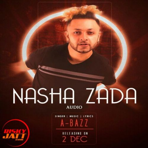 Nasha Zaada A Bazz mp3 song ringtone, Nasha Zaada A Bazz Ringtone Download - RiskyJatt.Com