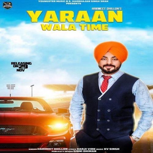 Yaaran Wala Time Harmeet Dhillon mp3 song ringtone, Yaaran Wala Time Harmeet Dhillon Ringtone Download - RiskyJatt.Com