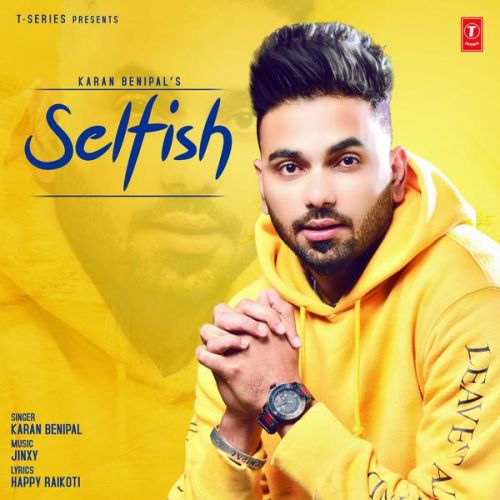 Selfish Karan Benipal mp3 song ringtone, Selfish Karan Benipal Ringtone Download - RiskyJatt.Com