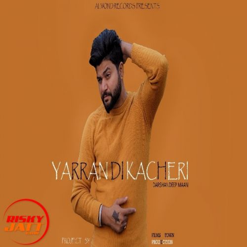 Yarran di kacheri Darshandeep Maan mp3 song ringtone, Yarran di kacheri Darshandeep Maan Ringtone Download - RiskyJatt.Com