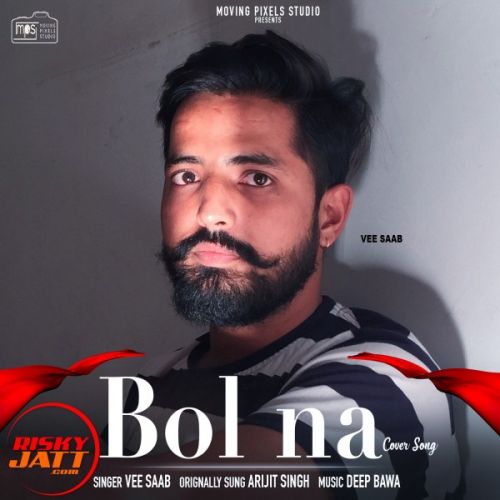 Bol Na Vee Saab mp3 song ringtone, Bol Na Vee Saab Ringtone Download - RiskyJatt.Com