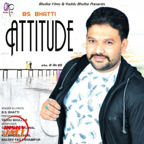 Attitude B S Bhatti mp3 song ringtone, Attitude B S Bhatti Ringtone Download - RiskyJatt.Com