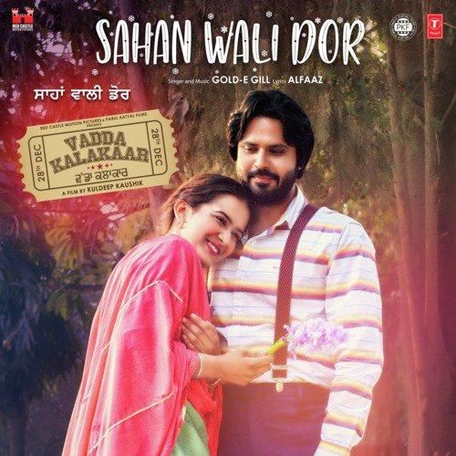 Sahan Wali Dor (Vadda Kalakaar) Gold E Gill mp3 song ringtone, Sahan Wali Dor (Vadda Kalakaar) Gold E Gill Ringtone Download - RiskyJatt.Com