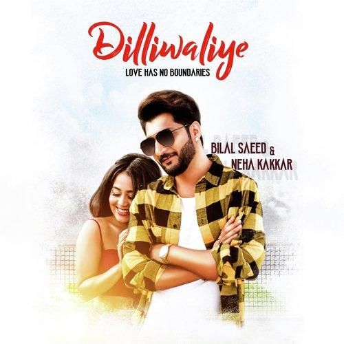 Dilliwaliye Bilal Saeed, Neha Kakkar mp3 song ringtone, Dilliwaliye Bilal Saeed, Neha Kakkar Ringtone Download - RiskyJatt.Com