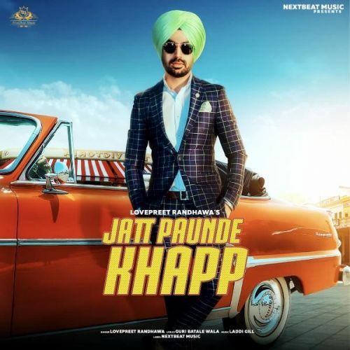 Jatt Paunde Khapp Lovepreet Randhawa mp3 song ringtone, Jatt Paunde Khapp Lovepreet Randhawa Ringtone Download - RiskyJatt.Com