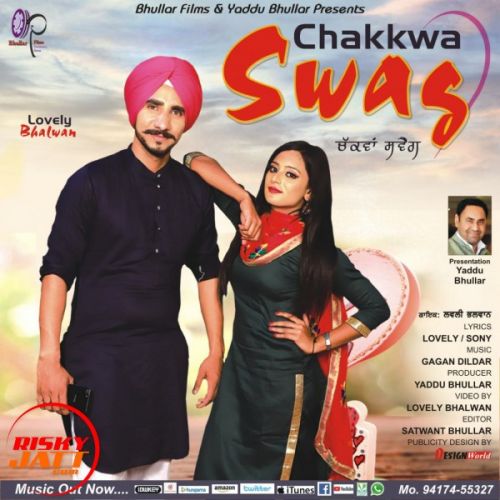 Chakkwa Swag Lovely Bhalwan mp3 song ringtone, Chakkwa Swag Lovely Bhalwan Ringtone Download - RiskyJatt.Com