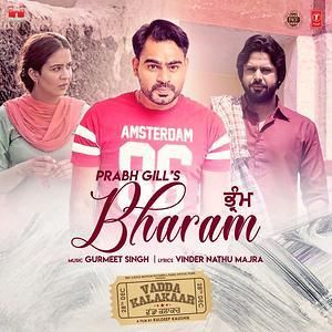 Bharam (Vadda Kalakaar) Prabh Gill mp3 song ringtone, Bharam (Vadda Kalakaar) Prabh Gill Ringtone Download - RiskyJatt.Com