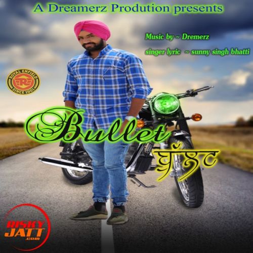 Bullet Sunny Singh Bhatti mp3 song ringtone, Bullet Sunny Singh Bhatti Ringtone Download - RiskyJatt.Com