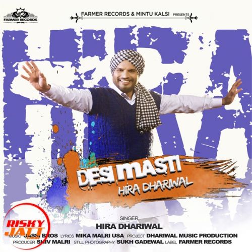 Desi Masti Hira Dhaliwal mp3 song ringtone, Desi Masti Hira Dhaliwal Ringtone Download - RiskyJatt.Com