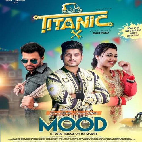 Mood (Titanic) Gurnam Bhullar, Deepak Dhillon mp3 song ringtone, Mood Gurnam Bhullar, Deepak Dhillon Ringtone Download - RiskyJatt.Com