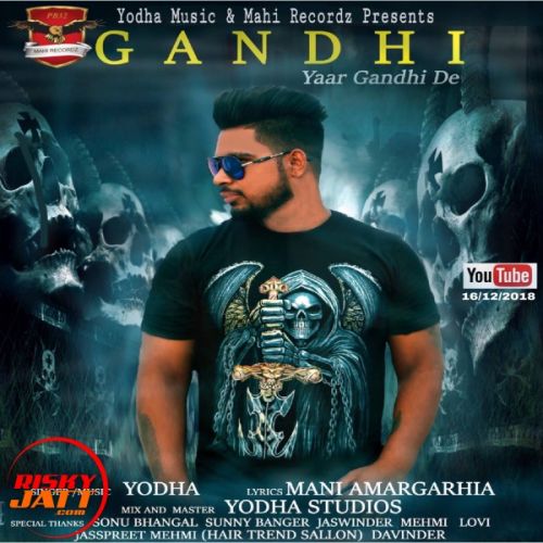 Gandhi (Gandhi De Yaar) Yodha mp3 song ringtone, Gandhi (Gandhi De Yaar) Yodha Ringtone Download - RiskyJatt.Com