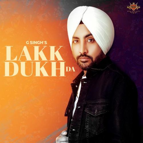 Lakk Dukh Da G Singh mp3 song ringtone, Lakk Dukh Da G Singh Ringtone Download - RiskyJatt.Com