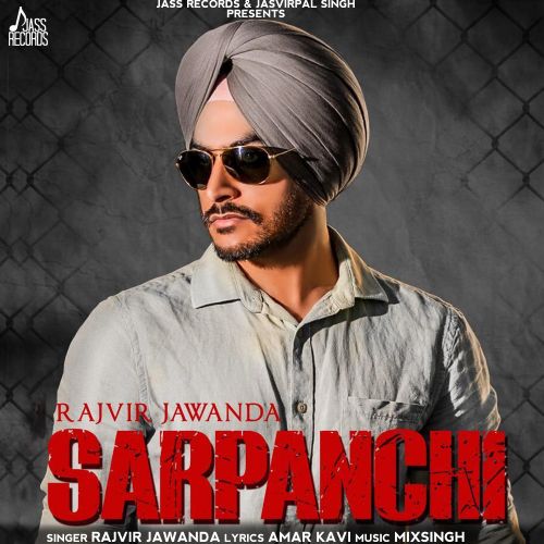 Sarpanchi Rajvir Jawanda mp3 song ringtone, Sarpanchi Rajvir Jawanda Ringtone Download - RiskyJatt.Com