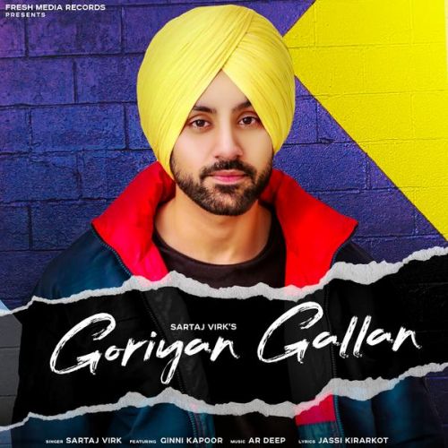 Goriyan Gallan Sartaj Virk mp3 song ringtone, Goriyan Gallan Sartaj Virk Ringtone Download - RiskyJatt.Com