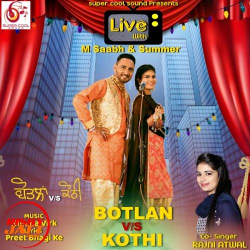 Botlan Vs Kothi M Saabh, Rajni Atwal mp3 song ringtone, Botlan Vs Kothi M Saabh, Rajni Atwal Ringtone Download - RiskyJatt.Com