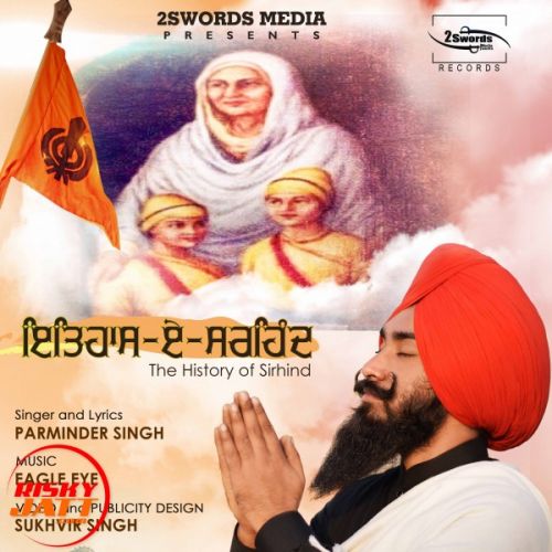 Itihaas e sarhind Parminder Singh,  Sukhvir Singh mp3 song ringtone, Itihaas e sarhind Parminder Singh,  Sukhvir Singh Ringtone Download - RiskyJatt.Com