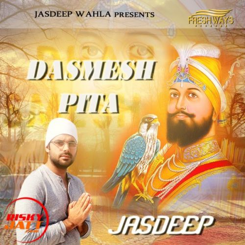 Dashmesh Pita Jasdeep Wahla mp3 song ringtone, Dashmesh Pita Jasdeep Wahla Ringtone Download - RiskyJatt.Com