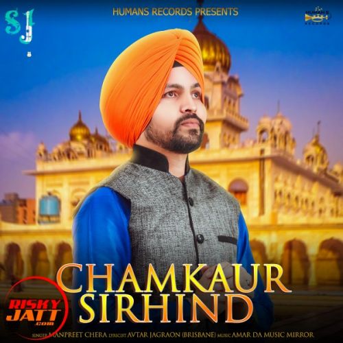 Chamkaur Sirhind Manpreet Chera mp3 song ringtone, Chamkaur Sirhind Manpreet Chera Ringtone Download - RiskyJatt.Com