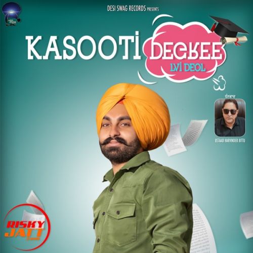 Kasooti Degree Lvi Deol mp3 song ringtone, Kasooti Degree Lvi Deol Ringtone Download - RiskyJatt.Com