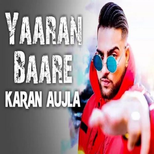 Yaaran Baare Karan Aujla mp3 song ringtone, Yaaran Baare Karan Aujla Ringtone Download - RiskyJatt.Com