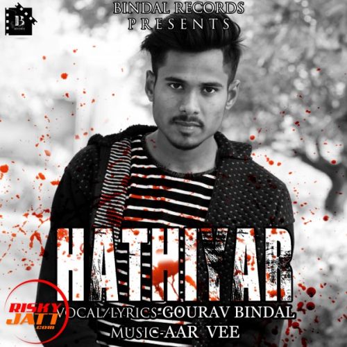 Hathiyar Gourav Bindal mp3 song ringtone, Hathiyar Gourav Bindal Ringtone Download - RiskyJatt.Com