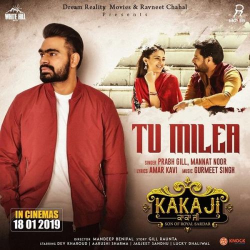 Tu Milea (Kaka Ji) Prabh Gill, Mannat Noor mp3 song ringtone, Tu Milea (Kaka Ji) Prabh Gill, Mannat Noor Ringtone Download - RiskyJatt.Com