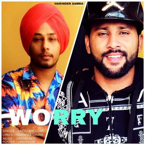 Worry Jindu Bhullar mp3 song ringtone, Worry Jindu Bhullar Ringtone Download - RiskyJatt.Com