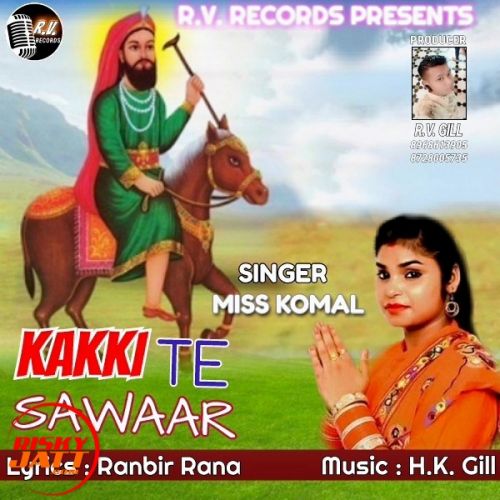 Kakki Te Sawaar Miss Komal mp3 song ringtone, Kakki Te Sawaar Miss Komal Ringtone Download - RiskyJatt.Com