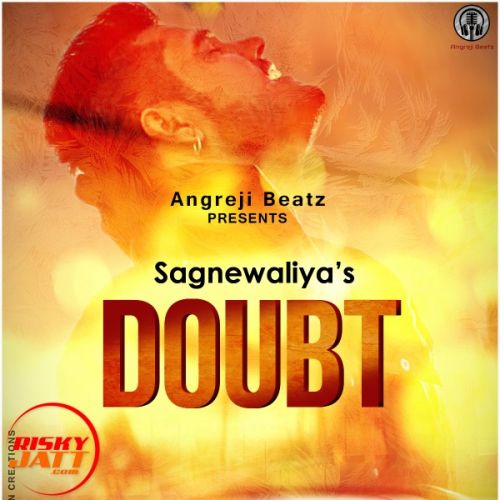 Doubt Sagnewaliya mp3 song ringtone, Doubt Sagnewaliya Ringtone Download - RiskyJatt.Com