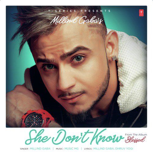 She Dont Know (Blessed) Millind Gaba mp3 song ringtone, She Dont Know (Blessed) Millind Gaba Ringtone Download - RiskyJatt.Com