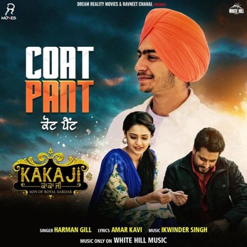 Coat Pant (Kaka Ji) Harman Gill mp3 song ringtone, Coat Pant (Kaka Ji) Harman Gill Ringtone Download - RiskyJatt.Com