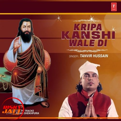 Kripa Kanshi Wale Di Tanvir Hussain mp3 song ringtone, Kripa Kanshi Wale Di Tanvir Hussain Ringtone Download - RiskyJatt.Com