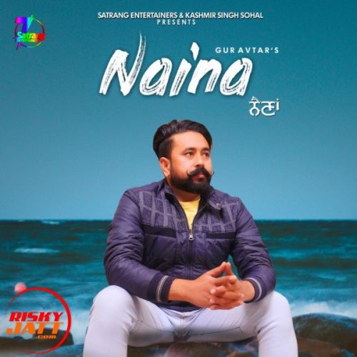 Naina Guravtar mp3 song ringtone, Naina Guravtar Ringtone Download - RiskyJatt.Com