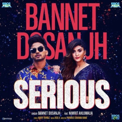 Serious Bannet Dosanjh, Nimrit Kaur Ahluwalia mp3 song ringtone, Serious Bannet Dosanjh, Nimrit Kaur Ahluwalia Ringtone Download - RiskyJatt.Com