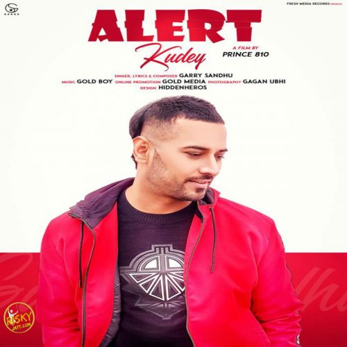 Alert Kudey Garry Sandhu mp3 song ringtone, Alert Kudey Garry Sandhu Ringtone Download - RiskyJatt.Com