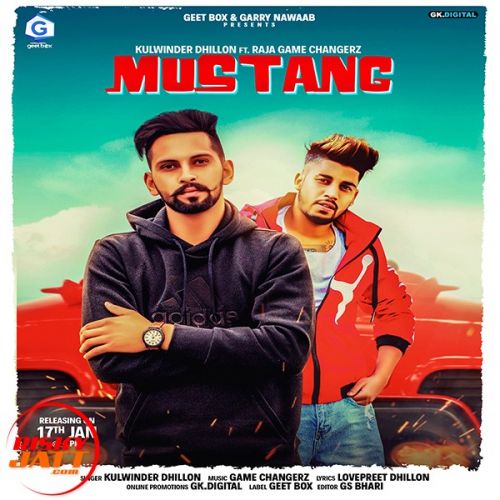 Mustang Kulwinder Dhillon, Raja Game Changerz mp3 song ringtone, Mustang Kulwinder Dhillon, Raja Game Changerz Ringtone Download - RiskyJatt.Com