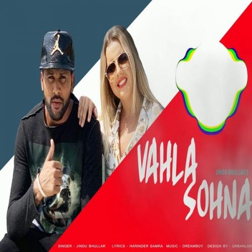 Vahla Sohna Jindu Bhullar mp3 song ringtone, Vahla Sohna Jindu Bhullar Ringtone Download - RiskyJatt.Com