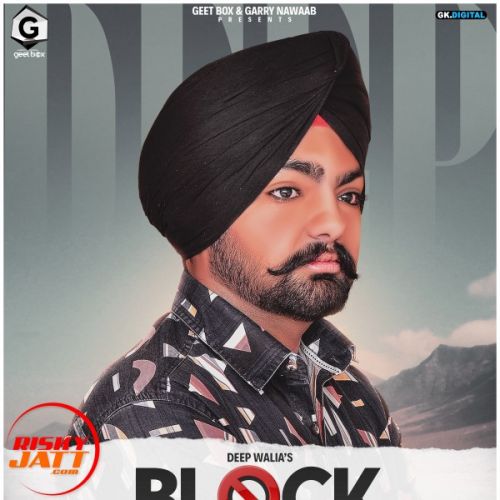 Block Deep Walia mp3 song ringtone, Block Deep Walia Ringtone Download - RiskyJatt.Com