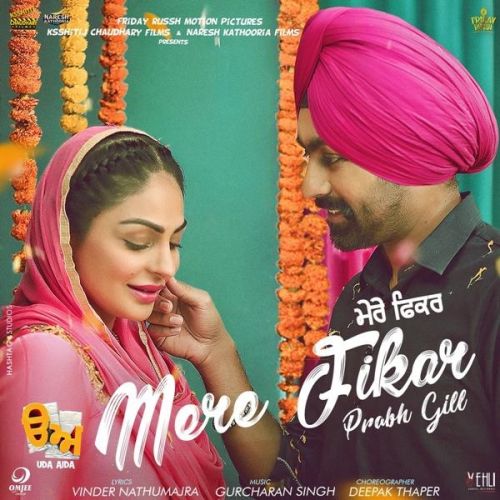 Mere Fikar (Uda Aida) Prabh Gill mp3 song ringtone, Mere Fikar (Uda Aida) Prabh Gill Ringtone Download - RiskyJatt.Com