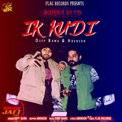 Ik Kudi Deep Bawa, Abenson mp3 song ringtone, Ik Kudi Deep Bawa, Abenson Ringtone Download - RiskyJatt.Com