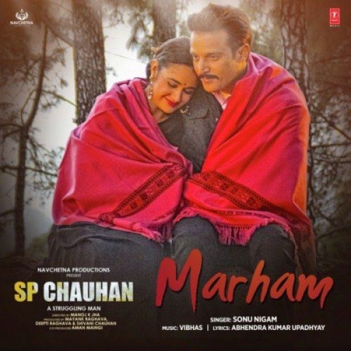 Marham (Sp Chauhan) Sonu Nigam mp3 song ringtone, Marham (Sp Chauhan) Sonu Nigam Ringtone Download - RiskyJatt.Com